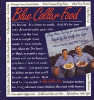 Blue Collar Food: Easy Home Cooking for Hardworking People by Two Really Nice Guys Styler, Chris and Hodge, Bill