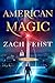 American Magic: A Thriller [Hardcover] Fehst, Zach
