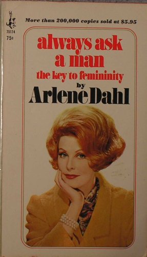 Always Ask a Man: The Key to Femininity