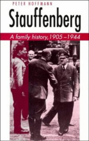 Stauffenberg: A Family History, 19051944 Hoffmann, Peter