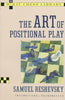 Art of Positional Play Chess [Paperback] Reshevsky, Samuel