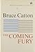 The Coming Fury Centennial History of the Civil War [Hardcover] Bruce Catton and E B Long