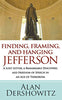 Finding Jefferson: A Lost Letter, a Remarkable Discovery, and Freedom of Speech in an Age of Terrorism [Paperback] Dershowitz, Alan