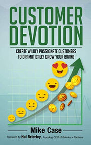 Customer Devotion: Create wildly passionate customers to dramatically grow your brand used book depot
