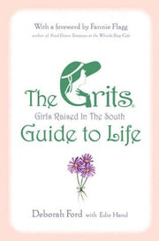 The GRITS (Girls Raised in the South) Guide to Life used book depot