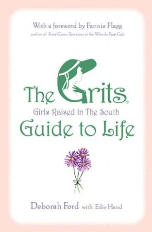 The GRITS (Girls Raised in the South) Guide to Life used book depot
