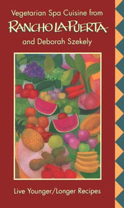 Vegetarian Spa Cuisine from Rancho LA Puerta and Deborah Szekely: Live Younger/Longer Recipes used book depot
