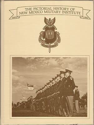 Rare Porter Pictorial History of New Mexico Military Institute Historical Photographs - NMMI Alumni Association [Hardcover] Edward J. D. Porter