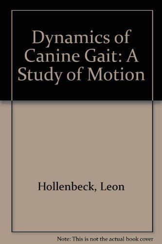 The Dynamics of Canine Gait: A Study of Motion used book depot