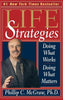 Life Strategies: Doing What Works, Doing What Matters