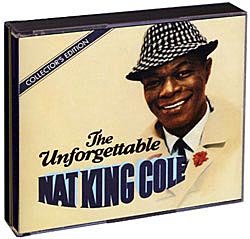 The Unforgettable NAT King Cole: Collector's Edition