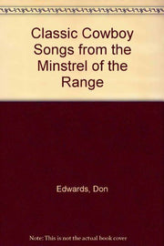 Classic Cowboy Songs from the Minstrel of the Range used book depot