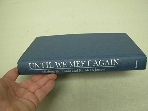 Until We Meet Again: A True Story of Love and War, Separation and Reunion used book depot