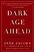 Dark Age Ahead [Paperback] Jacobs, Jane