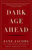 Dark Age Ahead [Paperback] Jacobs, Jane