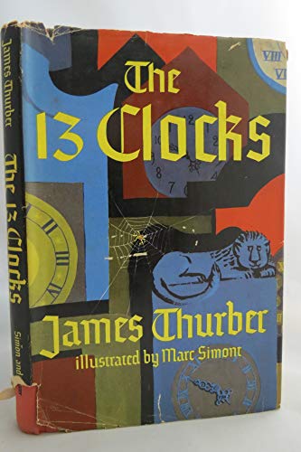 13 Clocks 1ST Edition [Hardcover] Thurber, James