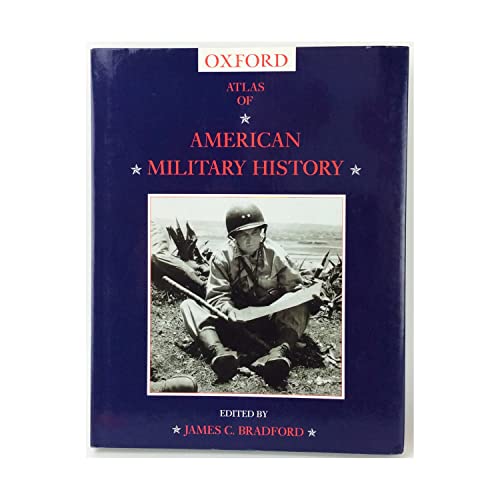 Atlas of American Military History Bradford, James