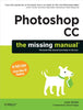 Photoshop CC: The Missing Manual Snider, Lesa