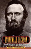 Stonewall Jackson: The Man, The Solider, The Legend