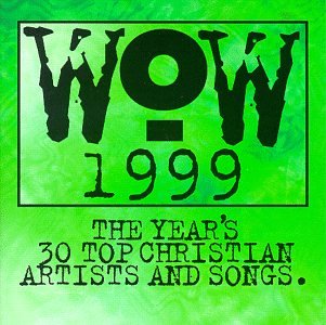Wow 1999: The Year's 30 Top Christian Artists & Songs used book depot