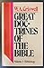 Great Doctrines of the Bible Volume 1  Bibliology W A Criswell