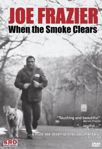 Joe Frazier: When the Smoke Clears