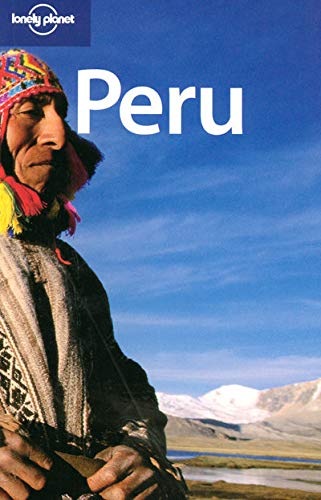 Lonely Planet Peru Sara Benson; Paul Hellander and Rafael Wlodarski