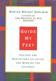 Guide My Feet: Prayers and Meditations on Loving and Working for Children used book depot