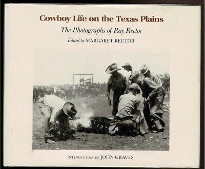 Rare COWBOY LIFE ON THE TEXAS PLAINS Rector, Margaret L. Texas A & M University Press - 1982 [Hardcover] Rector, Margaret L. used book depot