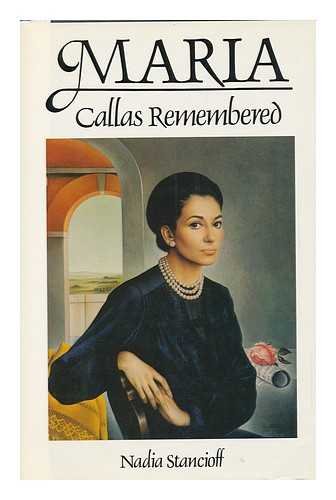 Maria Callas Remembered Stancioff, Nadia