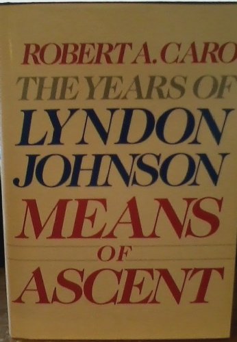The Years of Lyndon Johnson - The Path to Power Vol. 1 and Means of Ascent, Vol. 2 used book depot