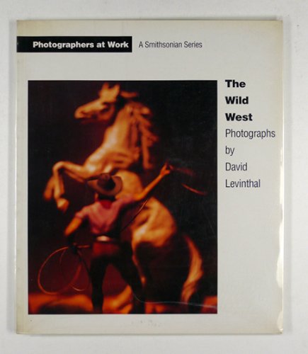 The Wild West: Photographs by David Levinthal used book depot