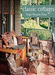 Classic Cottages: Simple, Romantic Homes used book depot
