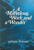 A marvelous work and a wonder Richards, LeGrand