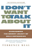 I Dont Want to Talk About It: Overcoming the Secret Legacy of Male Depression [Paperback] Real, Terrence