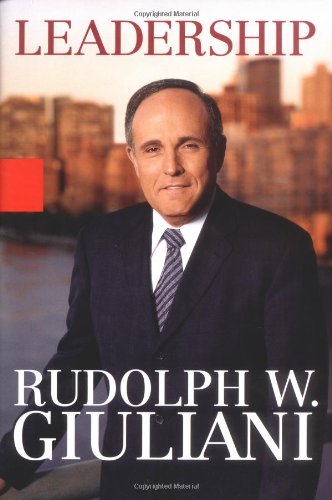 Leadership [Hardcover] Rudolph W Giuliani and Ken Kurson