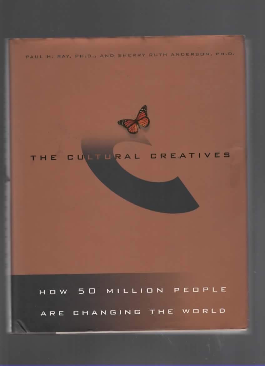 The Cultural Creatives: How 50 Million People Are Changing the World used book depot