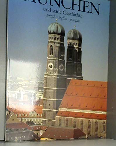 München und seine Geschichte : in deutsch, english, francais used book depot