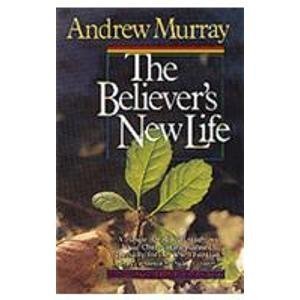 The Believer's New Life (The Andrew Murray Christian Maturity Library) (English and Dutch Edition) used book depot