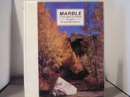 Marble: A Town Built on Dreams, Volume I used book depot
