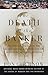 The Death of the Banker: The Decline and Fall of the Great Financial Dynasties and the Triumph of the Small Investor (Vintage)