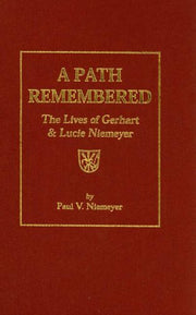 A Path Remembered: The Lives of Gerhart & Lucie Niemeyer used book depot