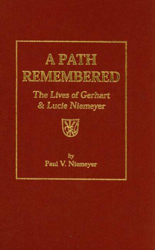 A Path Remembered: The Lives of Gerhart & Lucie Niemeyer used book depot