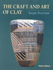 The Craft and Art of Clay (3rd Edition)
