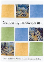 Gendering Landscape Art (Issues in Art History Series) used book depot