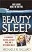 Beauty Sleep: A Glamorous Mother, a Woman from Her Past, and Her Mysterious Death Ballard, Michaele G