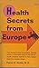 Health secrets from Europe Airola, Paavo O