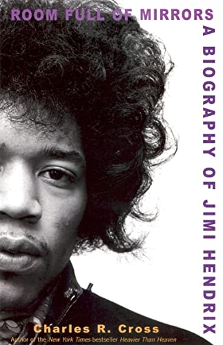 Room Full of Mirrors: A Biography of Jimi Hendrix [Paperback] Cross, Charles R