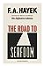 The Road to Serfdom: Text and DocumentsThe Definitive Edition The Collected Works of F A Hayek, Volume 2 [Paperback] Hayek, F A and Caldwell, Bruce