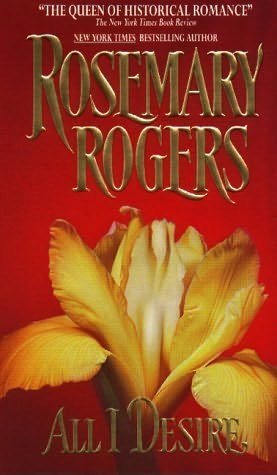 All I Desire [Hardcover] Rosemary Rogers